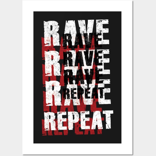 Rave Rave Rave Repeat Wall Art by Pushloop